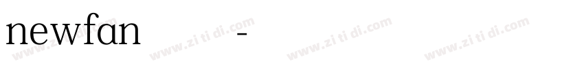 newfan 常规字体转换